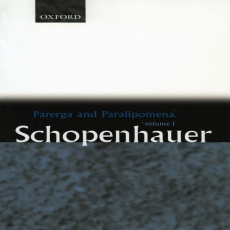 Schopenhauer, A - Parerga and Paralipomena, Vol. 1 (Oxford, 1974) Schopenhauer, A - Parerga and Paralipomena, Vol. 1 (Oxford, 1974)
