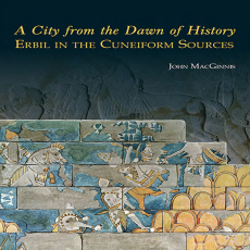 John MacGinnis - A City from the Dawn of History. Erbil in the Cuneiform Sources (Retail)